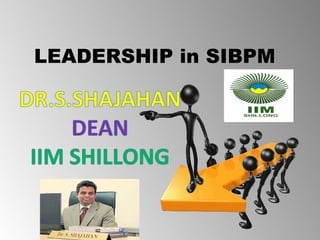 LEADERSHIP in SIBPM 