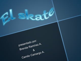 El skate