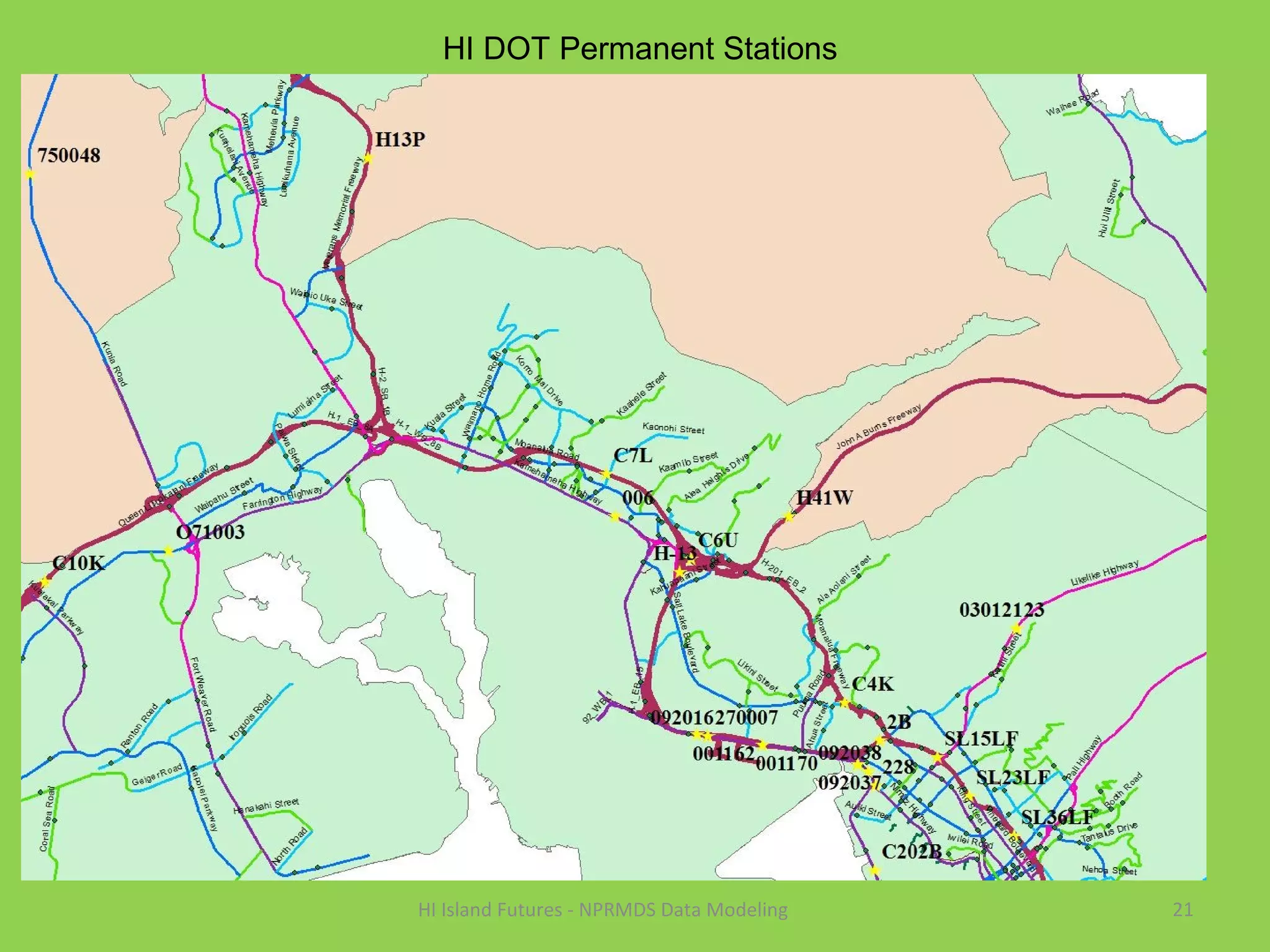 21HI Island Futures - NPRMDS Data Modeling
HI DOT Permanent Stations
 