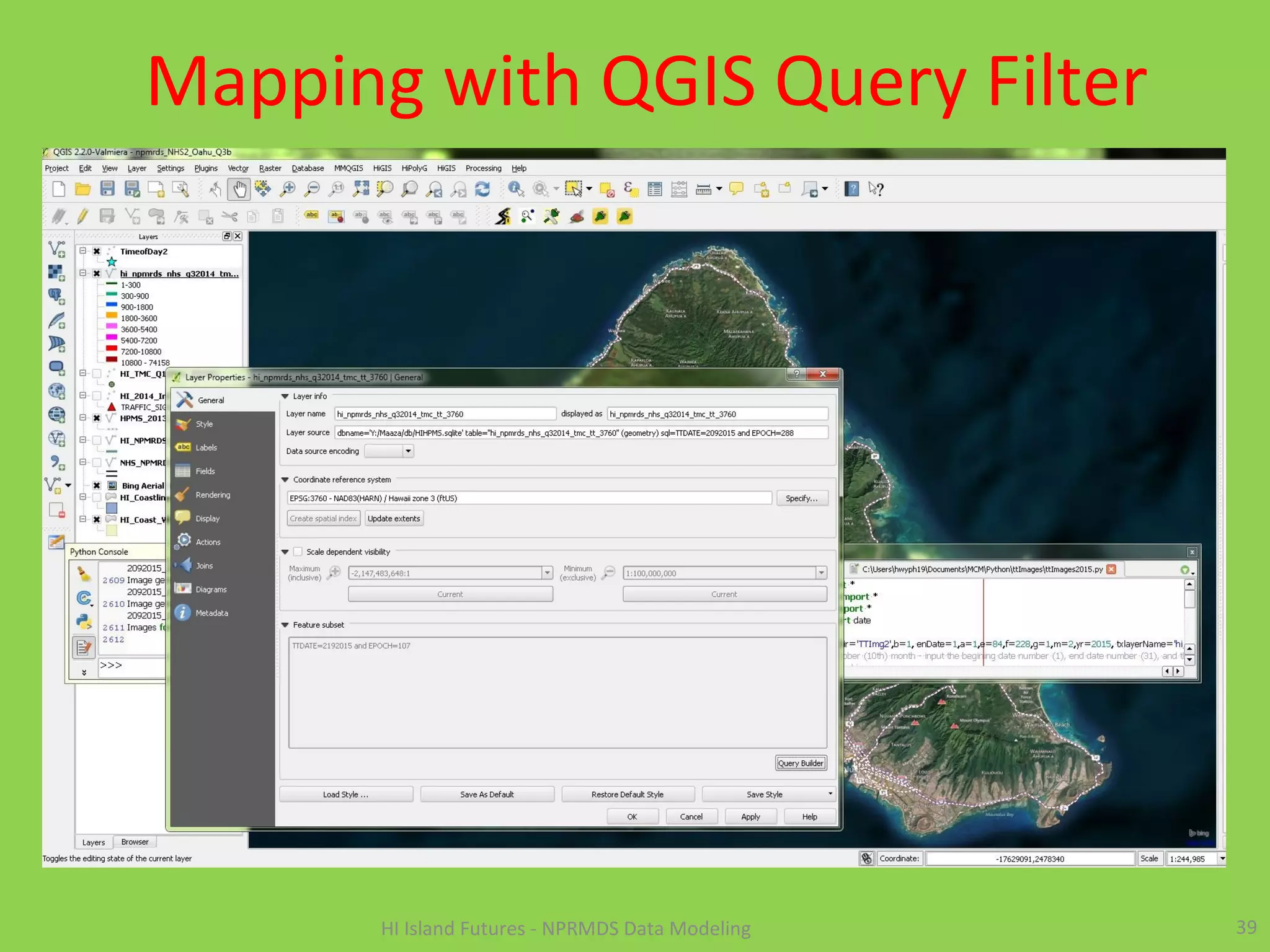 Mapping with QGIS Query Filter
39HI Island Futures - NPRMDS Data Modeling
 