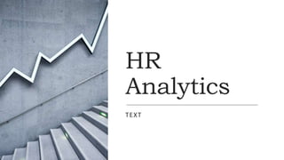 HR
Analytics
TEXT
 
