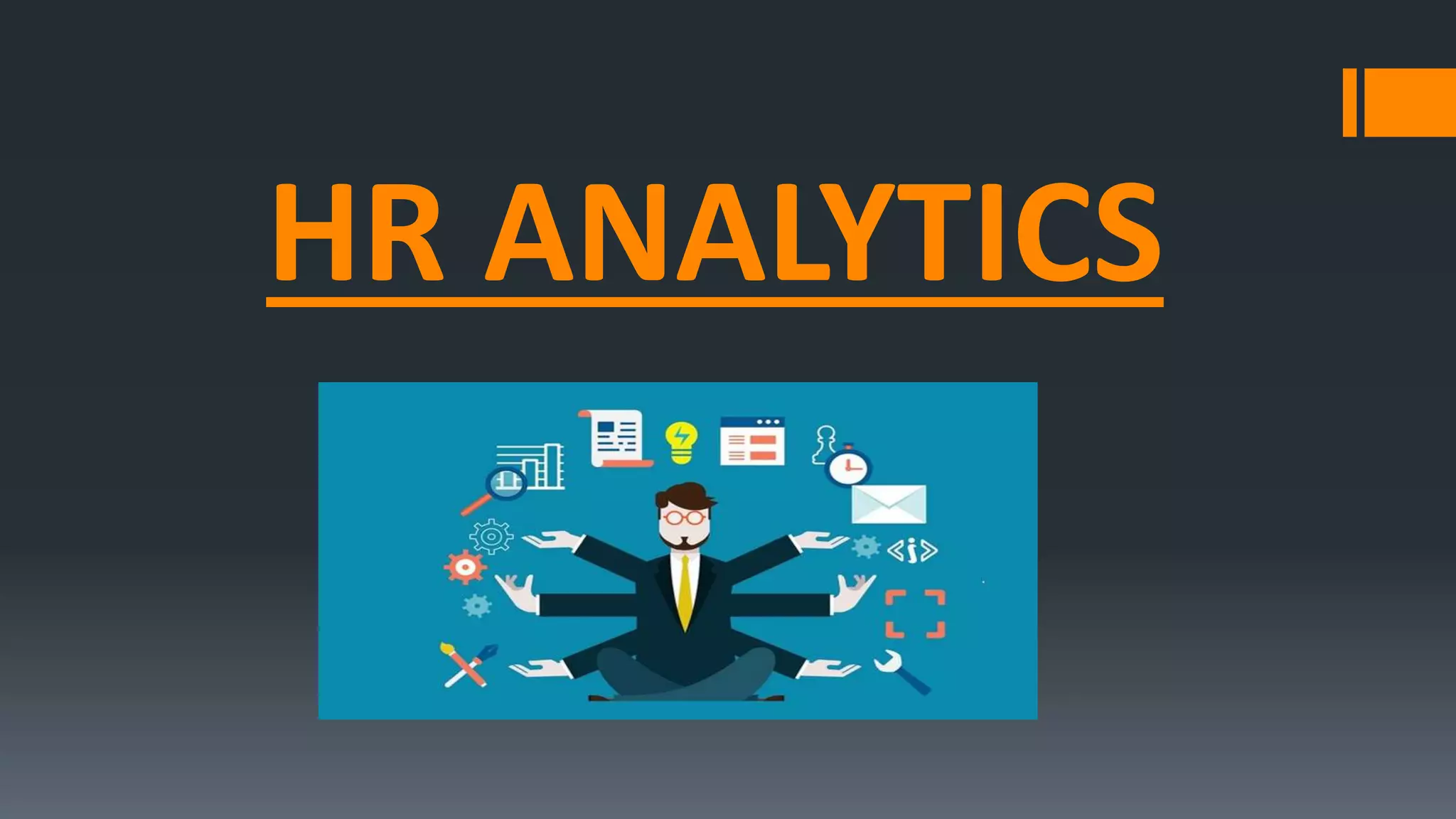 HR ANALYTICS
 
