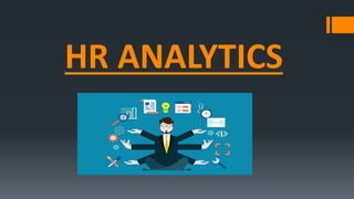 HR ANALYTICS
 