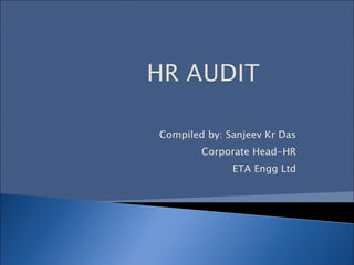 Compiled by: Sanjeev Kr Das Corporate Head-HR ETA Engg Ltd 