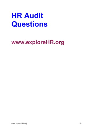 HR Audit
Questions

www.exploreHR.org




www.exploreHR.org   1
 