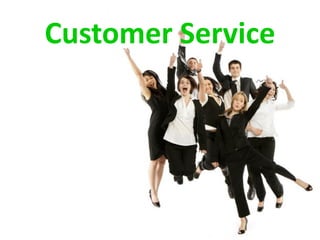 Customer Service
 