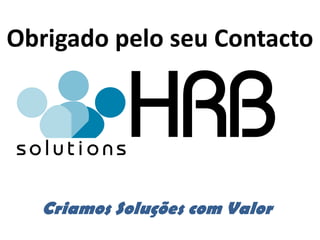 Obrigado pelo seu Contacto




  Criamos Soluções com Valor
 