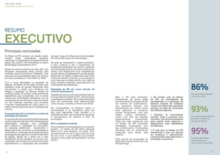 MICHAEL PAGE
Barômetro Global de RH 2013

RESUMO

EXECUTIVO
Principais conclusões
Os líderes de RH encaram um desaﬁo duplo:
cumprir metas corporativas, enquanto
maximizam o engajamento da equipe de forma
global. Isto coloca o RH ﬁrmemente no centro
da estratégia empresarial em 2013.
Apesar da crise econômica mundial, 86% das
empresas pesquisadas estão prontas para
contratar novos funcionários. Entretanto, uma
boa parte dos entrevistados disse que a busca
por bons candidatos é ‘muito difícil’ ou ‘difícil’.
Com a atual diﬁculdade na aquisição de
talentos, os líderes de RH estão prontos para
capitalizar todas as opções disponíveis para
encontrá-los e existe uma tendência em
direção à aquisição de talentos através de
múltiplos canais. No entanto, ainda existe forte
dependência das consultorias, com a ampla
maioria dos entrevistados declarando que as
consultorias de recrutamento continuam sendo
um dos melhores caminhos para encontrar
e recrutar colaboradores de modo geral, e o
melhor caminho para recrutar em nível gerencial
e acima.
A manutenção de funcionários no centro da
estratégia da empresa
A manutenção de funcionários é tão importante
quanto o seu recrutamento: 93% das empresas
pesquisadas possuem uma estratégia
para melhorar a satisfação do funcionário.
As soluções tradicionais - treinamento e
desenvolvimento, aumentar a remuneração e
os benefícios - ainda são os principais recursos
empregados para garantir o comprometimento
da equipe, apesar de a última ser a mais
desaﬁadora de ser atingida, de acordo com
a pesquisa. Na Europa e na América do Norte
especialmente, a capacidade das empresas

8

de jogar o jogo de ‘inﬂacionar a remuneração’
tem se tornado cada vez mais limitada.
Na área de treinamento e desenvolvimento,
o foco continua a ser o treinamento de
habilidades especíﬁcas. No entanto, a garantia
de manutenção está em recrutar os executivos
certos e em desenvolver suas competências
sociais. Aﬁnal, as habilidades humanas desses
líderes têm um efeito multiplicador sobre toda
a força de trabalho. Portanto, a manutenção é
uma meta que os líderes de RH com visão de
futuro deveriam antecipar, especialmente nas
contratações das lideranças.
Estratégia de RH em curso através de
cultura e desempenho
A gestão da cultura corporativa e desempenho
é a mais alta prioridade do RH, inﬂuenciando
a estratégia societária. Ela é particularmente
forte em economias mais desenvolvidas
como Europa, Austrália e América do Norte.
Em contrapartida, na América Latina, a
remuneração e os benefícios cada vez
são mais relevantes. Esta também é a
realidade da Ásia, que acrescenta aquisição
e recrutamento de talentos à lista de
prioridades.
RH e o ambiente comercial
Se considerarmos estabilidade um indicador
positivo, os líderes de RH estão bastante
felizes com seus desaﬁos: em geral, 34%
permaneceram em seu cargo atual por mais
de dez anos, o que signiﬁca que existem
reservas muito altas de experiência na área
de RH.

86%
Mas o RH está evoluindo.
Ferramentas de ponta estão
transformando as funções de RH
em centros de conhecimento,
que precisam reforçar seu
entendimento da melhor forma
para gerenciar a mudança,
manter funcionários, criar uma
melhor cultura corporativa...
existe uma lista de desaﬁos
aparentemente
interminável.
Cada vez mais, espera-se que
os líderes de RH conduzam
estratégias corporativas com
seu conhecimento. Ferramentas
eﬁcientes são os mecanismos
essenciais para atingir este
objetivo.
Para resumir as conclusões do
Barômetro Global de RH 2013 da
Michael Page:

• De acordo com os líderes
de RH, as consultorias de
recrutamento e a aquisição de
talentos através de múltiplos
canais são altamente populares
quando se trata de conquistar
os melhores talentos
• Quando os funcionários
sorriem, toda a empresa sorri
com eles – isto se torna essencial
para manter bons gestores e
desenvolver suas habilidades
de liderança
• É vital que os líderes de RH
mantenham a paz em épocas
de mudança e desenvolvam
conhecimento para direcionar a
estratégia corporativa

das companhias pretendem
contratar em 2013

93%
das companhias pesquisadas
pretendem trabalhar em
retenção de talentos

95%
dos líderes de RH estão
usando sistemas de
informação em suas tarefas

9

 