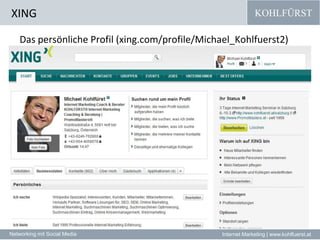 XINGDas persönliche Profil (xing.com/profile/Michael_Kohlfuerst2)
