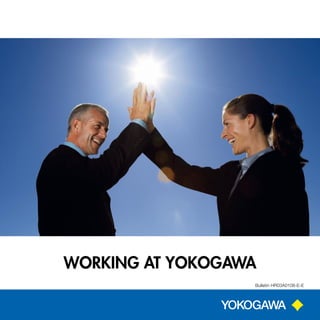 WOrkIng at YOkOgaWa
                  Bulletin HR03A0108-E-E
 