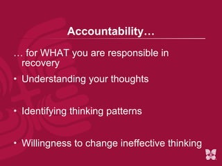 In Early Recovery, Cover Your… A S S ccountability tructure upport Pacione and Buino, 2009 