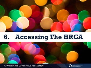 6. Accessing The HRCA
 