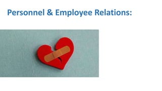 Personnel & Employee Relations:
 
