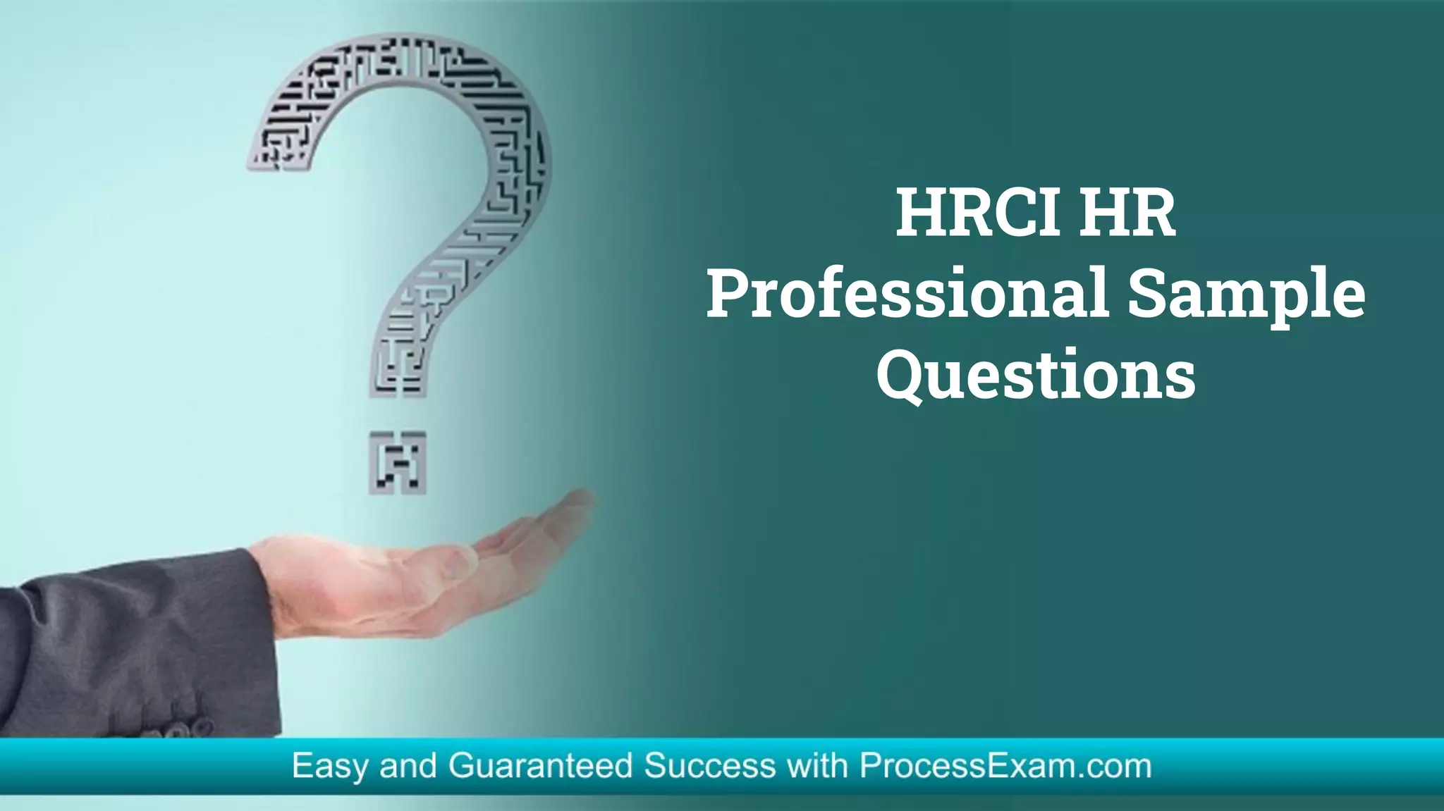 HRCI HR
Professional Sample
Questions
 