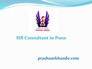 HR Consultant in Pune
prashantkhande.com
 