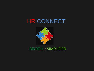HRCONNECT                           PAYROLL : SIMPLIFIED 