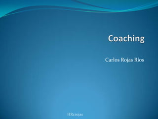 Carlos Rojas Ríos
HRcrojas
 