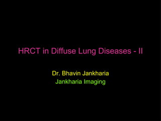 HRCT in Diffuse Lung Diseases - II (Honeycombing, UIP pattern, IPF) | PPT