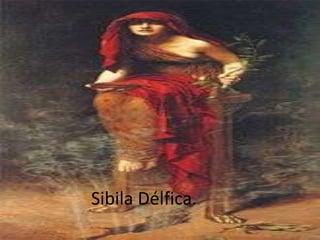 Sibila Délfica.

 