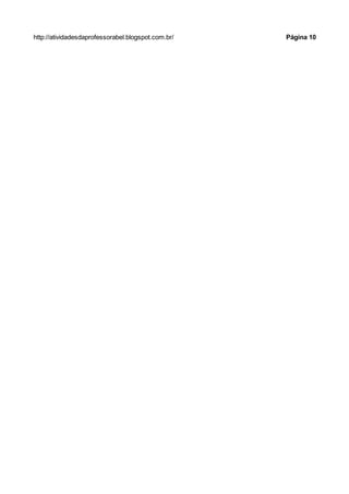 http://atividadesdaprofessorabel.blogspot.com.br/ Página 10
 