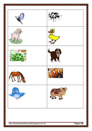 http://atividadesdaprofessorabel.blogspot.com.br/ Página 140
 
