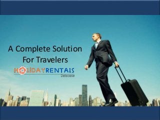 A Complete Solution
For Travelers
 