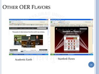 OTHER OER FLAVORS
20
Academic Earth Stanford iTunes
 
