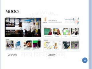 MOOCS
56
Coursera Udacity
 