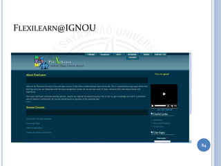 FLEXILEARN@IGNOU
84
 