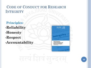 CODE OF CONDUCT FOR RESEARCH
INTEGRITY
•Reliability
•Honesty
•Respect
•Accountability
20
Principles:
 