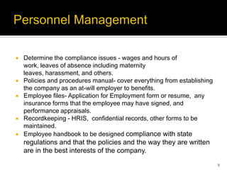 Personnel Management<br />Determine the compliance issues - wages and hours of work, leaves of absence including maternity...