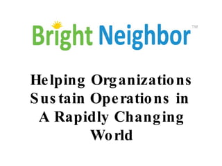 Helping Organizations Sustain Operations in  A Rapidly Changing World 