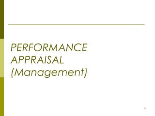 1
PERFORMANCE
APPRAISAL
(Management)
 