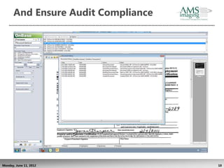 And Ensure Audit Compliance




Monday, June 11, 2012               10
 