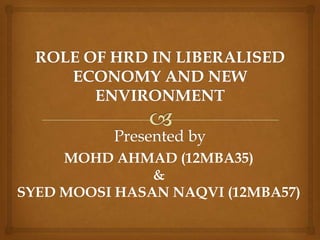 MOHD AHMAD (12MBA35)
&
SYED MOOSI HASAN NAQVI (12MBA57)
 