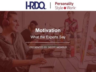 Motivation- What the Experts Say | PPTX