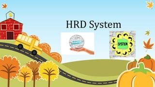 HRD System
 