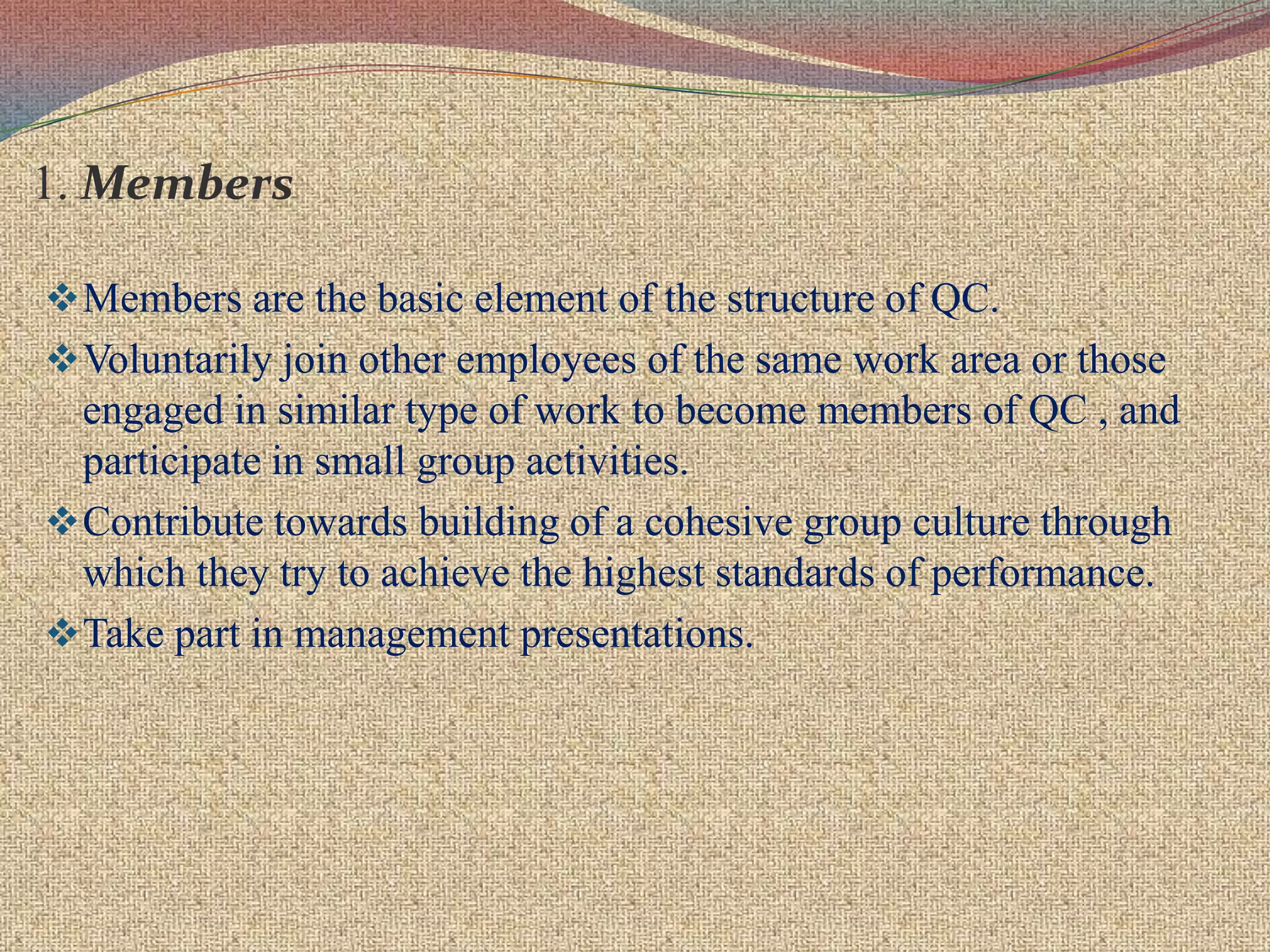 In 1982 the QC forum of India was formed in Secundrabad to create awareness and for imparting skills in implementing QC in different organizations.