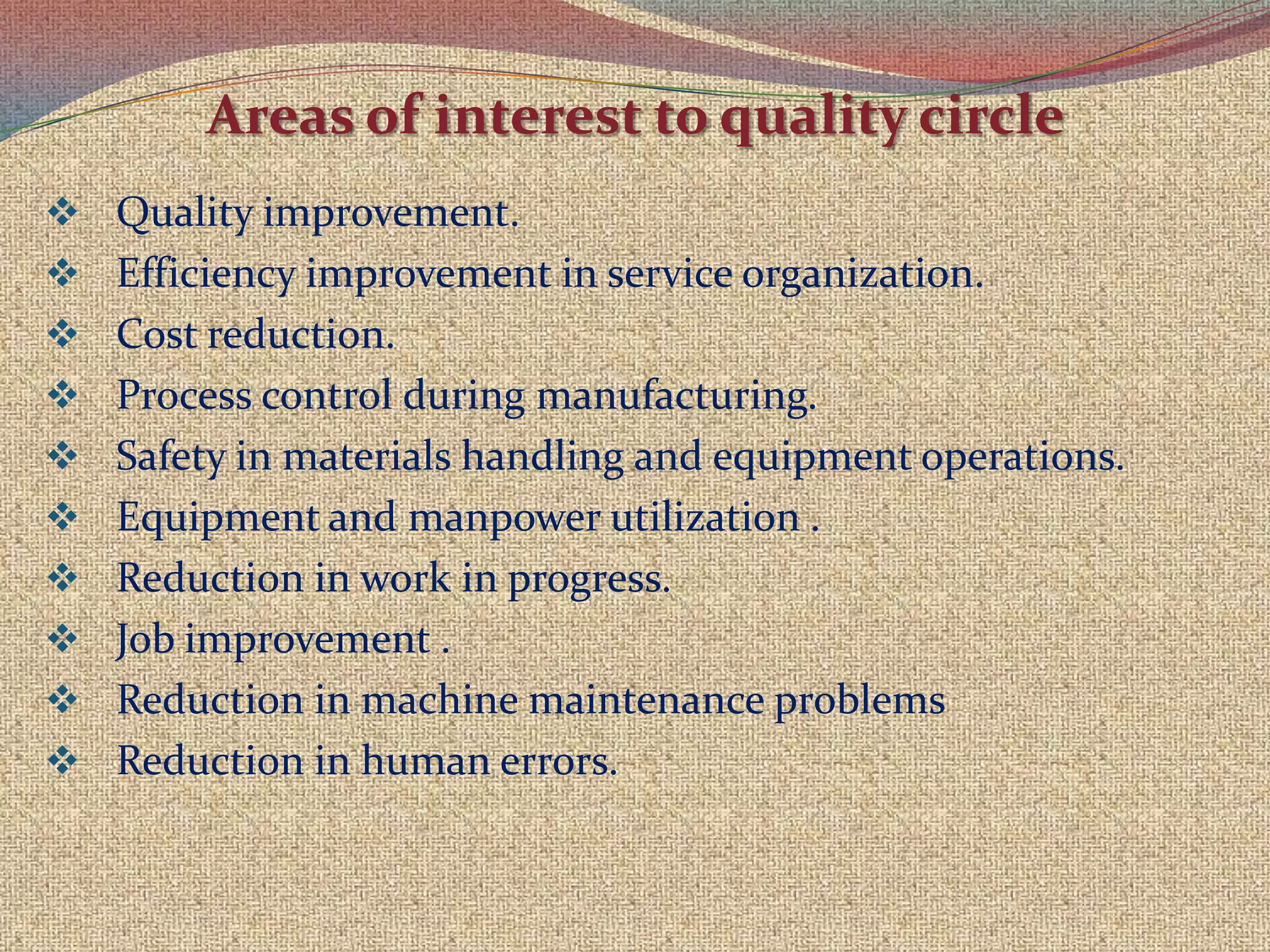 Contribute towards building of a cohesive group culture through which they try to achieve the highest standards of performance.