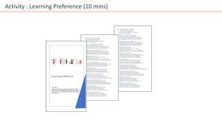 Activity : Learning Preference (10 mins)
 