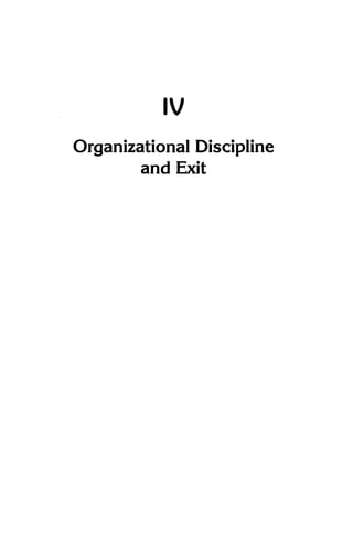 IV
Organizational Discipline
and Exit
 