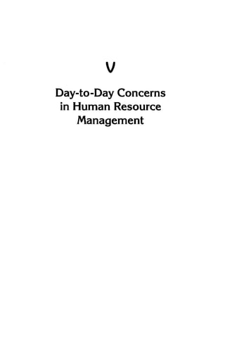 V
Day-to-Day Concerns
in Human Resource
Management
 