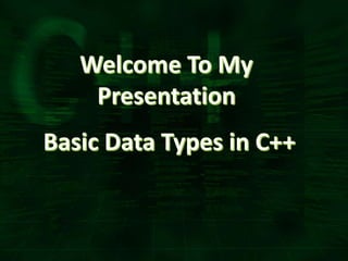 Basic Data Types in C++ | PPTX