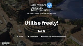 Utilise freely!
hri.fi
HELSINKI • ESPOO • VANTAA • KAUNIAINEN
Leaflet contents: Tarinatakomo and HRI | Layout: Kuulitko Design | Image: 3D model of Helsinki, Helsinki City Executive Office
hri@hel.fi @HRInfoshare facebook.com/helsinkiregioninfoshare
 