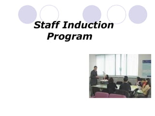 Staff Induction
Program