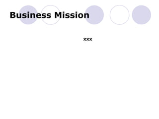 Business Mission
xxx