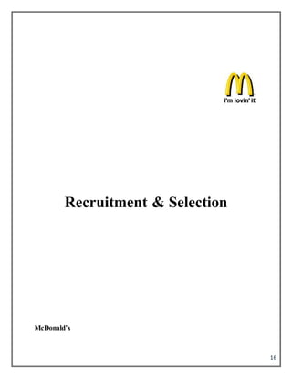 16
Recruitment & Selection
McDonald’s
 