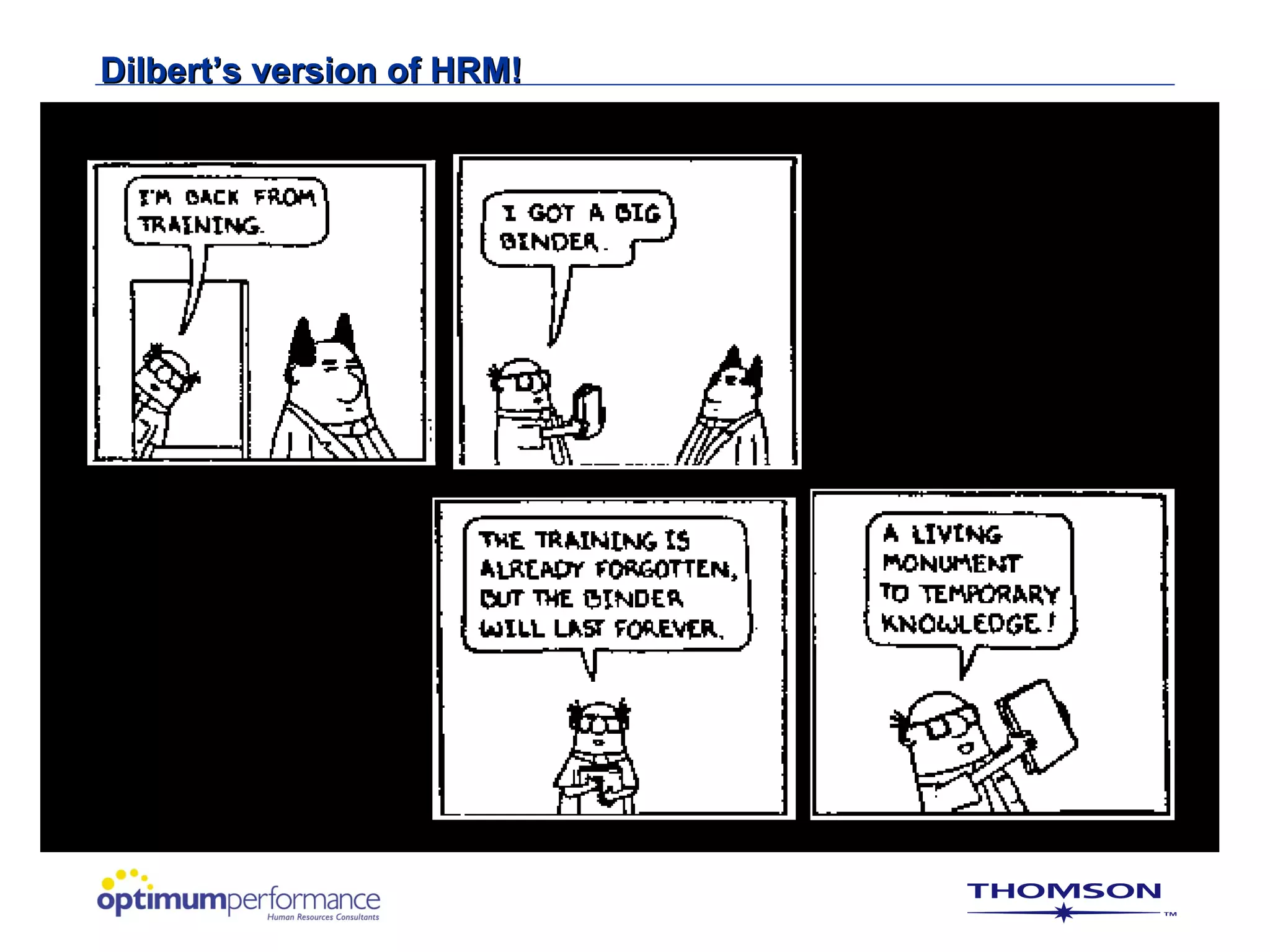 Dilbert’s version of HRM!
 