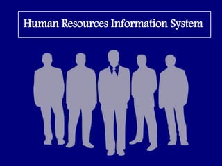 Human Resources Information System
 