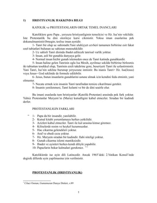 1)

HRISTIYANLIK HAKKINDA BILGI
KATOLIK ve PROTESTANLARIN ORTAK TEMEL INANCLARI

Katoliklere gore Papa , yeryuzu hristiyan...